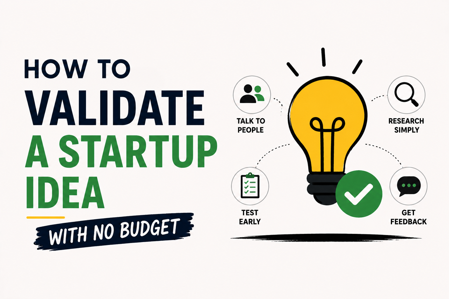 Learn how to validate a startup idea with no budget using practical methods like market research, customer feedback, idea testing, and simple validation strategies before investing money.