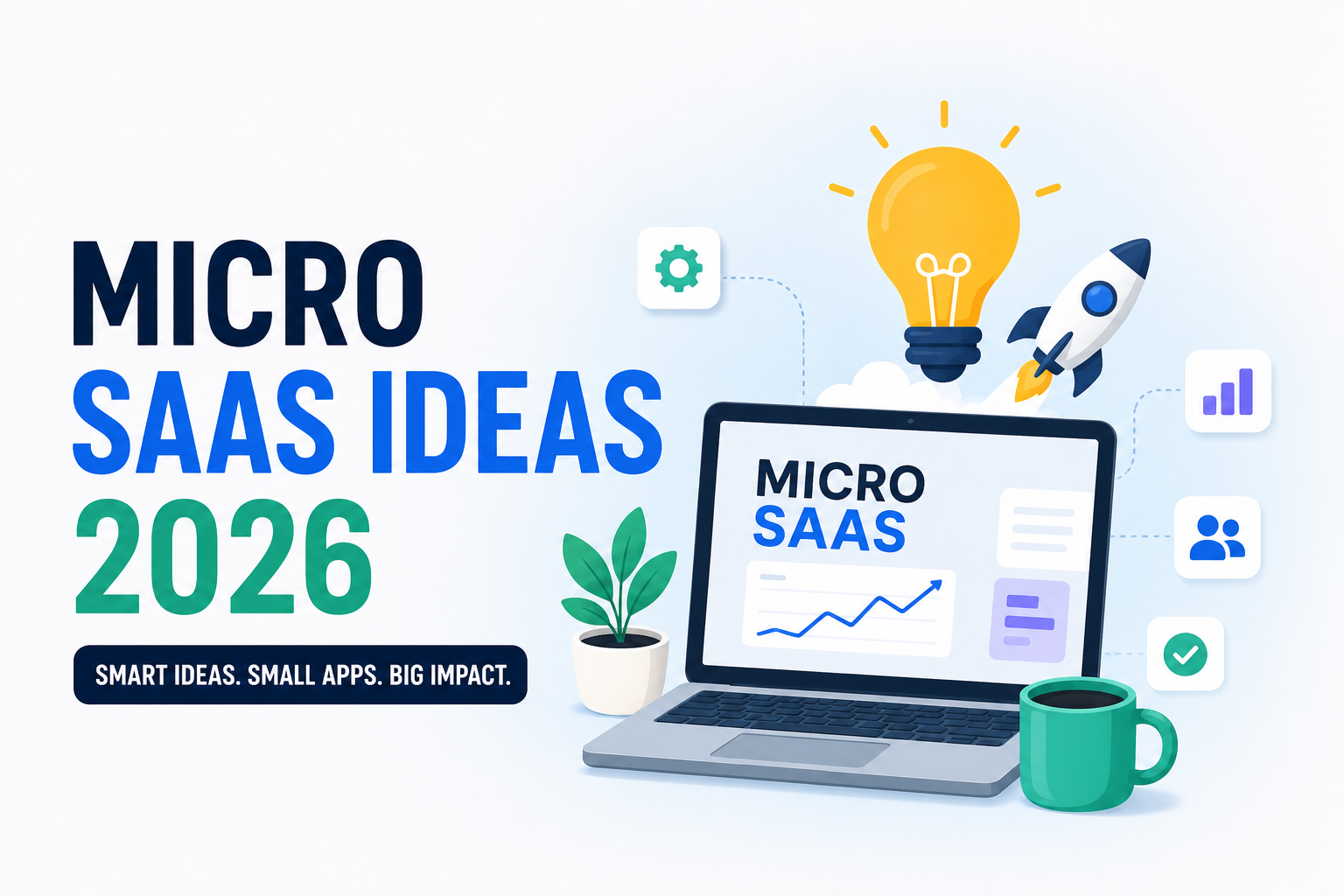 Creative illustration of Micro SaaS ideas in 2026 featuring a laptop dashboard, startup growth icons, rocket, and innovation elements for software business opportunities.
